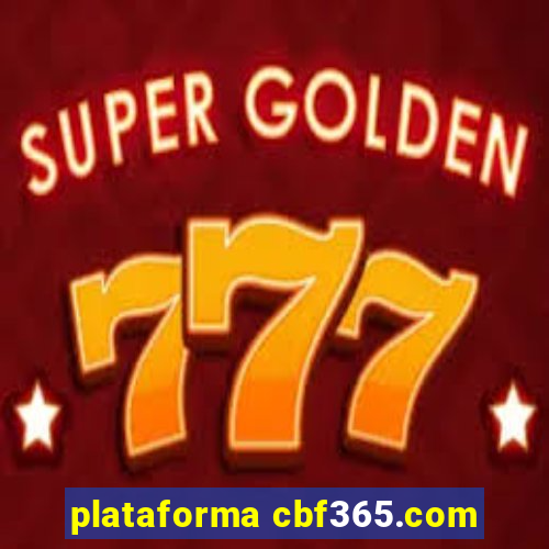 plataforma cbf365.com